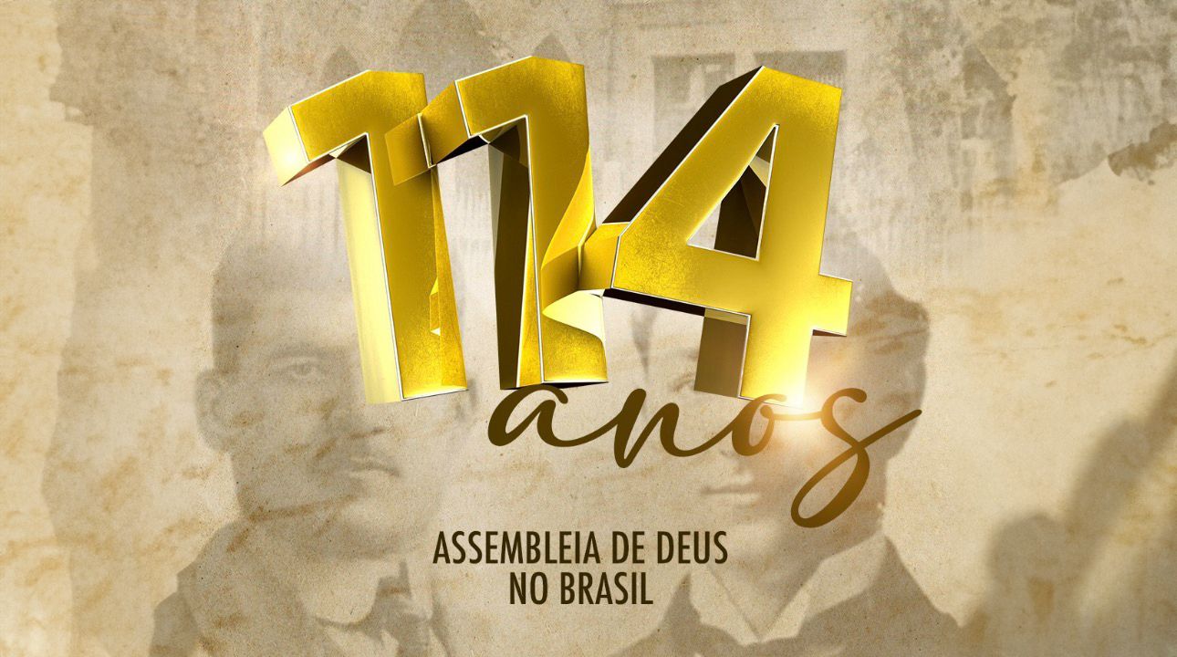 Assembleia de Deus celebrou 114 anos de evangelização no Brasil